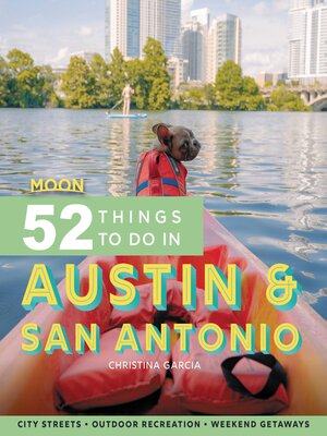 cover image of Moon 52 Things to Do in Austin & San Antonio
